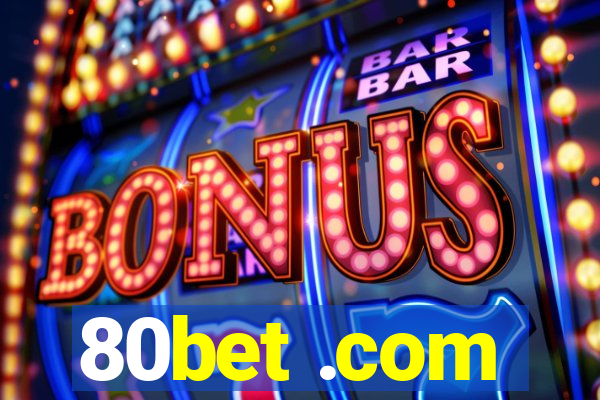 80bet .com